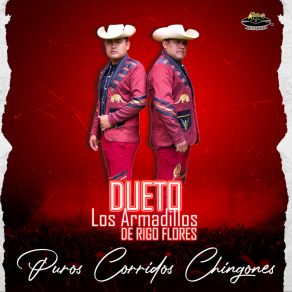 Download track Corrido A Isidro Martinez Dueto Los Armadillos De Rigo Flores