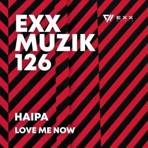 Download track Love Me Now (Original Mix) Haipa