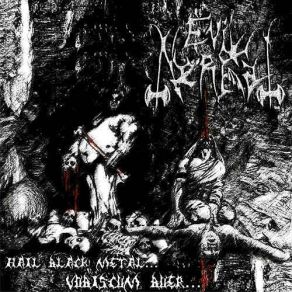 Download track Hail Black Metal... Vobiscum Buer... Evil Nerfal