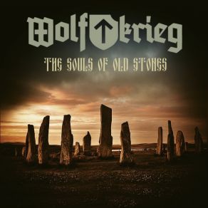 Download track The Souls Of Old Stones Wolfkrieg