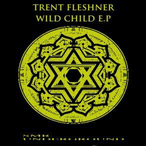 Download track Wild Child (Original Mix) Trent Fleshner