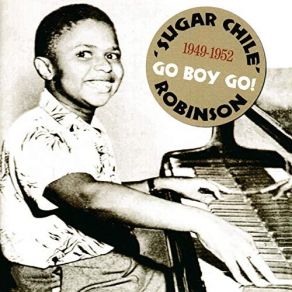 Download track Sugar Chile Boogie / Hen House Door / Robinson Boogie / Tuxedo Junction (Bonus Track) Sugar Chile Robinson