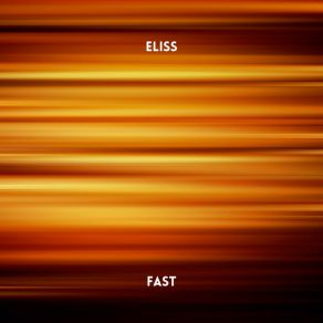 Download track Fast (Radio Edit) Eliss