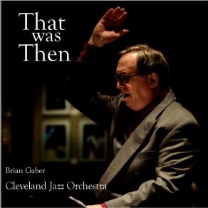 Download track Loosely Speaking Cleveland], Jazz Orchestra, Brian Gaber