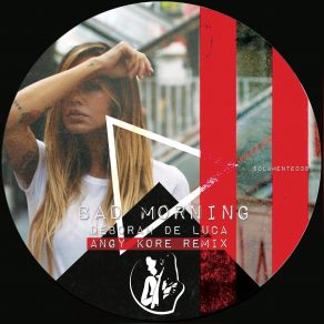 Download track Bad Morning (Angy Kore Remix) Deborah De Luca