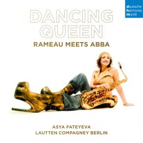 Download track Les Indes Galantes, RCT 44- Premier Et Deuxième Tambourin (Arr. For Baroque Ensemble & Saxophone By ABBA, Lautten Compagney, Wolfgang Katschner, Asya Fateyeva