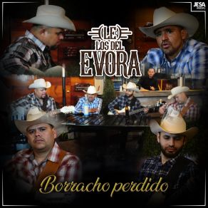 Download track Mi Amigo El Borracho Los Del EvoraLa Odisea De Chino Hernandez