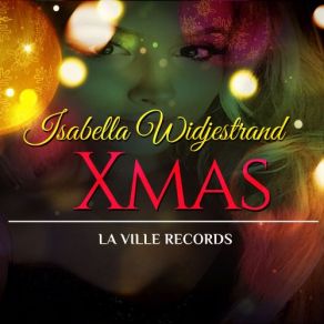 Download track Xmas (Erik Polder Dance Remix) Isabella Widjestrand