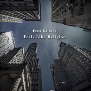 Download track Feels Like Religion Peter Gallway