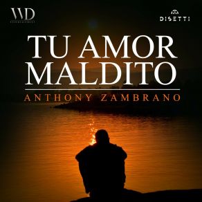 Download track Un Amor Peligroso Anthony Zambrano