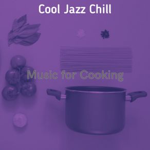 Download track Suave Gourmet Cooking Cool Jazz Chill