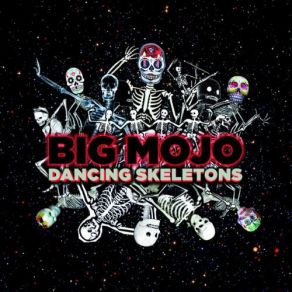 Download track Dancing Skeletons Big Mojo