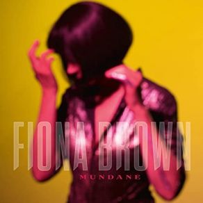 Download track Mundane Fiona Brown