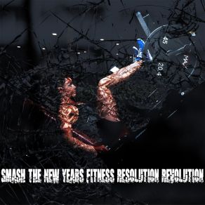 Download track Smash The New Years Fitness Resolution Revolution (Pt 8) Running Music Workout