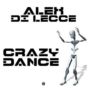 Download track Crazy Dance (Radio Edit) Alex Di Lecce