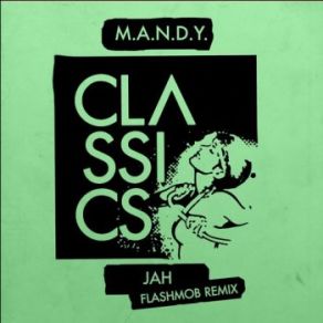 Download track Jah (Flashmob Remix) M. A. N. D. Y.