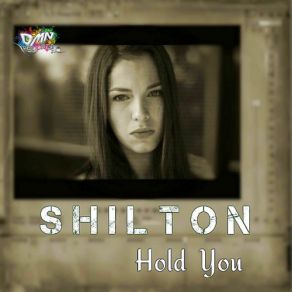 Download track Hold You (Dreambuster Remix) ShiltonDreambuster