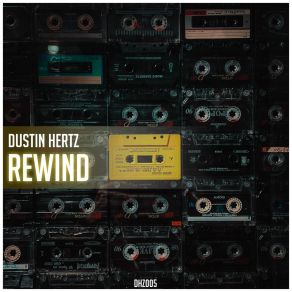 Download track Rewind Dustin Hertz