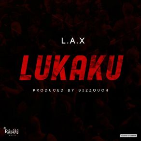 Download track Lukaku L. A. X