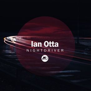 Download track Nightdriver (Original Mix) Ian Otta