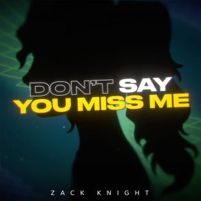 Download track Don't Say You Miss Me (Amapiano Mix) Zack Knight