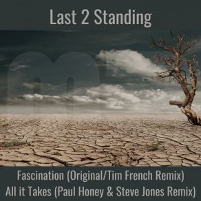 Download track All It Takes (Paul Honey & Steve Jones Remix) Last 2 StandingSteve Jones, Paul Honey