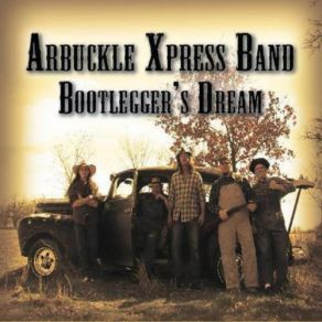 Download track Bootlegger's Dream Arbuckle XpressTara Scott