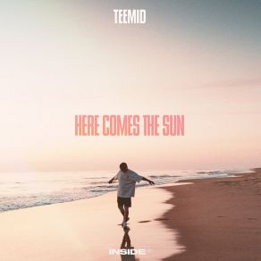 Download track Here Comes The Sun (Sunset Mix) Teemid