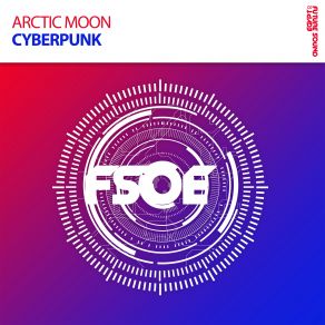 Download track Cyberpunk (Original Mix) Arctic Moon