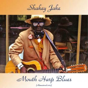 Download track Mouth Harp Blues (Remastered 2017) Shakey Jake