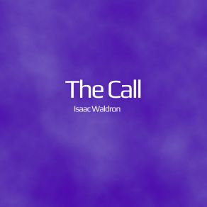 Download track The Call (Extended Mix) Isaac Waldron