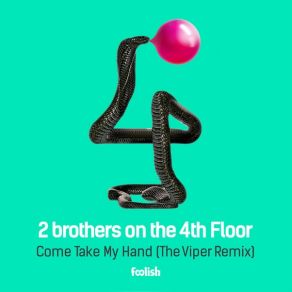 Download track Come Take My Hand (The Viper Remix) 2 Brothers On The 4Th Floor