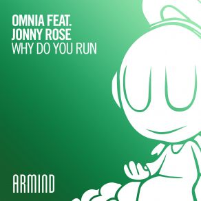 Download track Why Do You Run Omnia, Jonny Rose