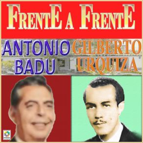 Download track Mentira Mia Antonio BaduGilberto Urquiza