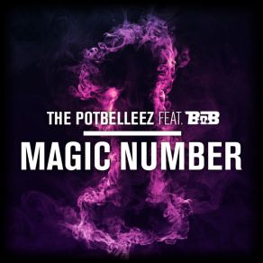 Download track Magic Number B. O. B, The Potbelleez