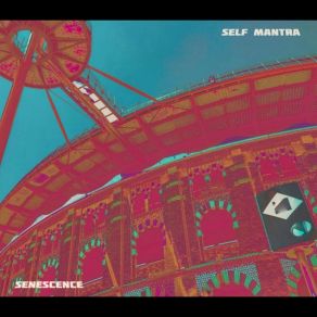 Download track Senescence Self Mantra