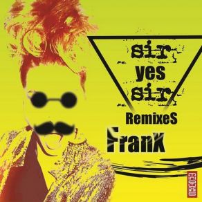 Download track Sir Yes Sir (Roy Lebens Remix) Franx