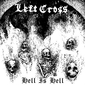 Download track Hell Is Hell Left Cross