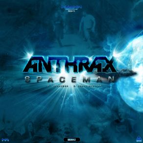 Download track Spaceman (Original Mix) Anthrax