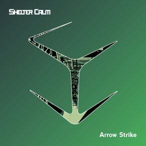 Download track Arrow Strike (Edit) Shelter Calm