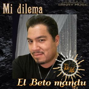 Download track Mi Dilema El Beto Mandu