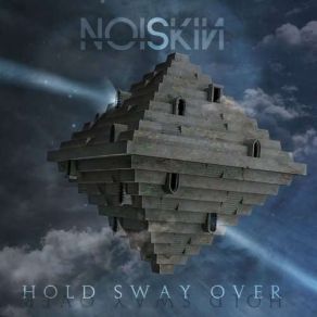 Download track Hold Sway Over Noiskin