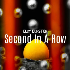 Download track Second In A Row Clay Dunston