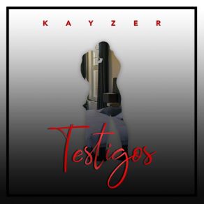 Download track Testigos Kayzer