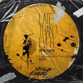 Download track Never Knew That Love Late Than Ever