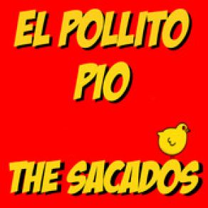 Download track El Pollito Pio The Sacados