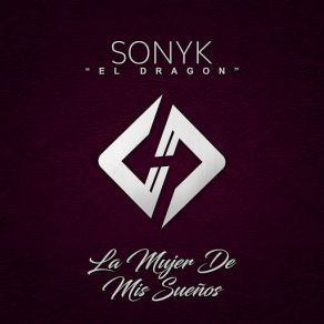 Download track La Mujer De Mis Sueños Sonyk El Dragón