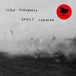 Download track Ghost Caravan Ståle Storløkken