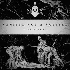 Download track This & That (Original Mix) Vanilla Ace, Cosella