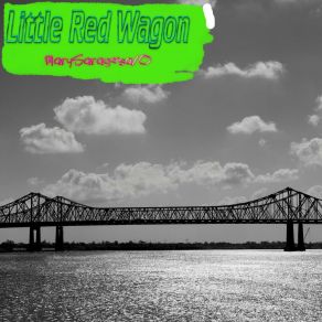 Download track Little Red Wagon MarySaragosa10